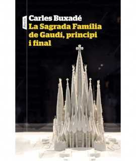 La Sagrada Família de Gaudi, principi i final