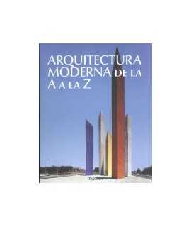 ARQUITECTURA MODERNA DE LA A A LA Z