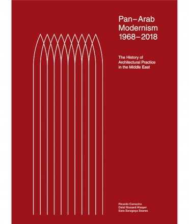 Pan-Arab Modernism 1968-2018