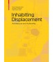 Inhabiting Displacement