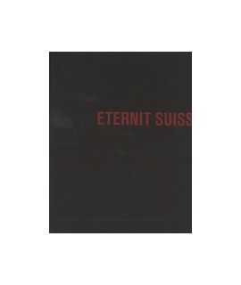 ETERNIT SUISSE. ARCHITECTURE ET CULTURE D'ENTREPRISE DEPUIS 1903