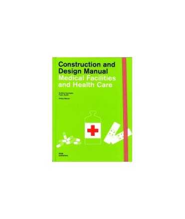 MEDICAL FACILITIES AND HEALTH CARE CONSTRUCTION AND DESIGN MANUAL