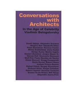 Conversations with Architects: In the Age of Celebrity