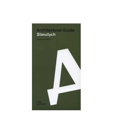 Architectural Guide: Slavutych