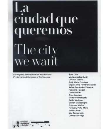 La ciudad que queremos. The city we want.