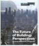 The Future of Building: Perspectives, Methods, Objectives, Prospects