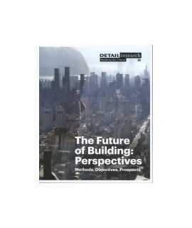 The Future of Building: Perspectives, Methods, Objectives, Prospects