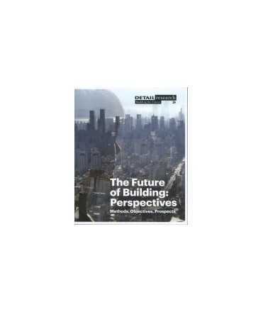 The Future of Building: Perspectives, Methods, Objectives, Prospects