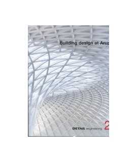 DETAIL engineering, 2: Building design at Arup