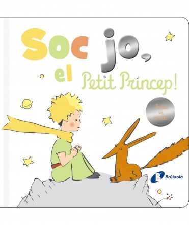 Sóc jo, el Petit Príncep!