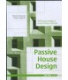 Passive House Design: Planning and design of energy-efficient buildings