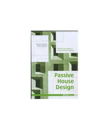 Passive House Design: Planning and design of energy-efficient buildings