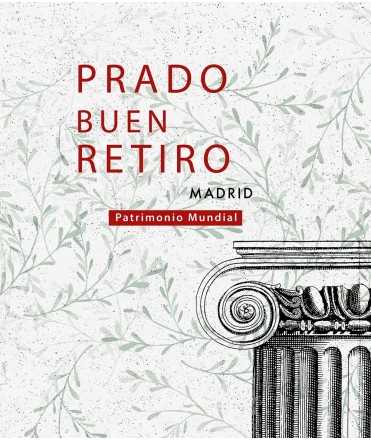 Prado Buen Retiro Madrid. Patrimonio Mundial.