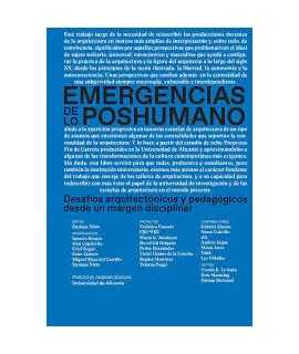 Emergencias de los poshumano.Desafios arquitectónicos y pedagógicos desde un margen disciplinar