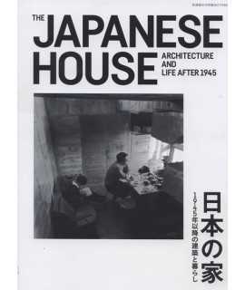 The Japanese House.Architecture and Life After 1945