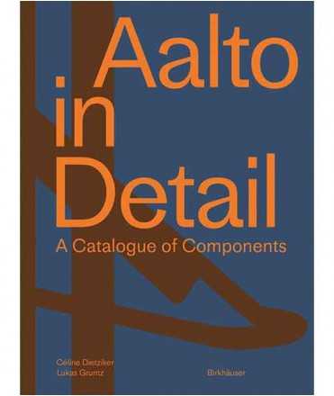 Aalto in Detail. A catalogue of Components.