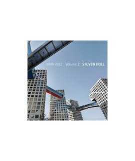 Steven Holl, 1999-2012 Volume 2