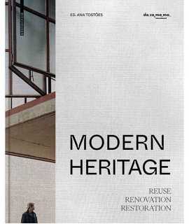 Modern Heritage. Reuse Renovation Restoration