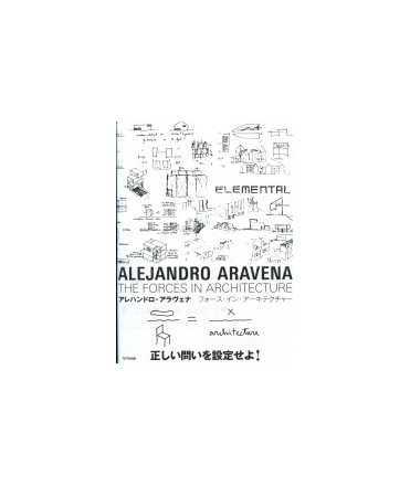 Alejandro Aravena The Forces in Architecture