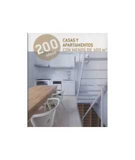 200 Ideas. Casas y Apartamentos con menos de 100 m2