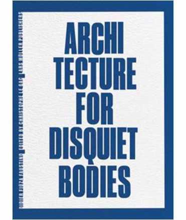 Architecture for Disquiet Bodies