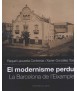 El modernisme perdut. La Barcelona de l'Eixample