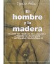 El hombre y la madera.