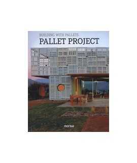 Pallet Project: Building with Pallets