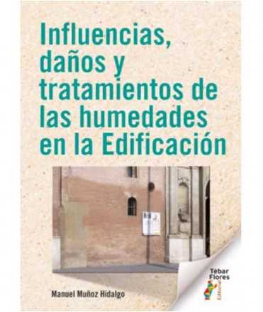 Influencias,daños y tratamientos de las humedades en la edificación