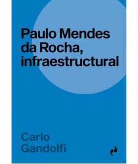 Paulo Mendes da Rocha, infraestructural