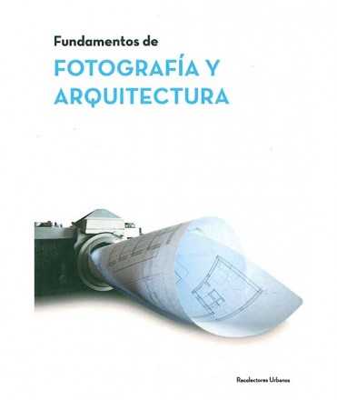 Fundamentos de Fotografia y Arquitectura