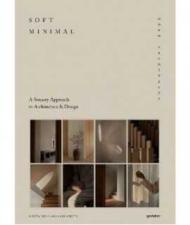 Soft Minimal : Norm Architects: A Sensory Approach to Architecture and Design