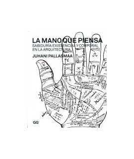 La mano que piensa. Sabiduría existencial y corporal en Arquitectura