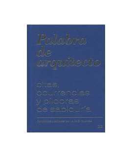 Palabra de arquitecto: citas, ocurrencias y píldoras de sabiduría