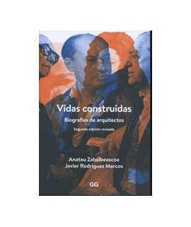 Vidas construidas: Biografías de arquitectos