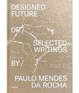 Designed Future. Selected writings.