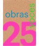 25 Obras 25 Voces