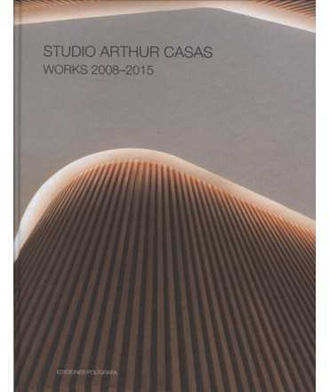 Studio Arthur Casas: Works 2008-2015