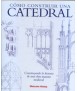 Cómo construir una catedral: construyendo la historia de una obra maestra medieval