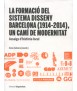 La formació del sistema disseny Barcelona (1914-2014), un camí de modernitat