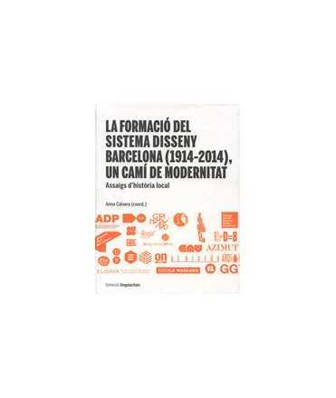 La formació del sistema disseny Barcelona (1914-2014), un camí de modernitat