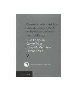 Conversa al voltant del llibre: Vivienda y sostenibilidad en España, Vol. 1: unifamiliar Vol.V