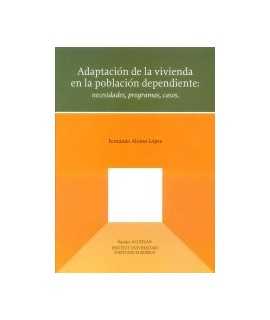 Adaptación de la vivienda en la población dependiente: necesidades, programas, casos