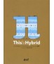 This is Hybrid An analysis of mixed-use buildings by a+t