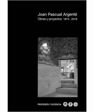 Joan Pascual Argenté Obras y proyectos 1974-2019