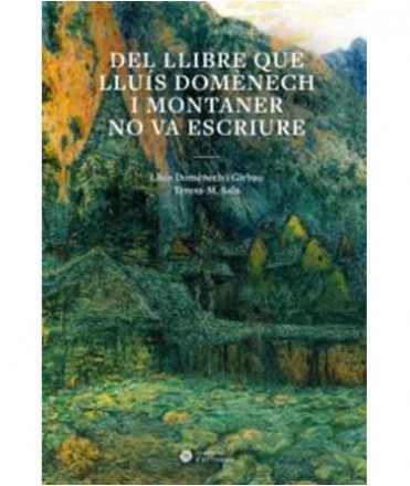 Del llibre que Lluís Domènech i Montaner no va escriure