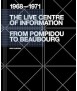 The Live Centre of Information. From Pompidou to Beaubourg.