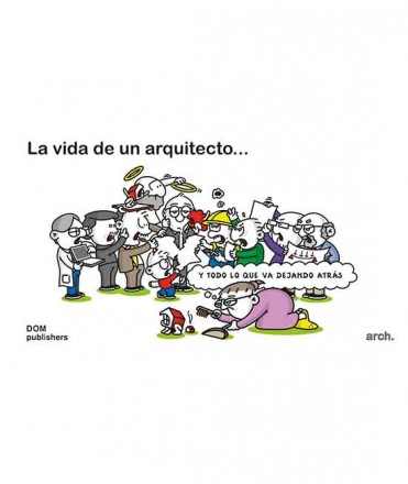 La vida de un arquitecto...y todo lo que va dejando atrás