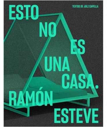 Esto no es una casa. Ramón Esteve.