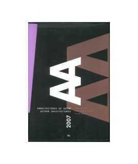 Arquitecturas de autor = Author architectures, 2007: Jesús Aparicio, Amann Canovas Maruri, Felipe Assadi, Juan Domingo Santos